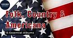 A Journey into Americana, Folk, and Country Roots