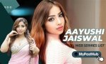 Aayushi Jaiswal: Exploring the World of Web Series Online