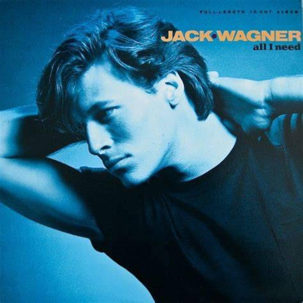 All I Need by Jack Wagner: a Deep Dive into the Classic Love Ballad