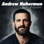 Andrew Huberman's Love Life: Uncovering the Identity of His Wife