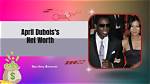 April Dubois: the Rising Star in the Entertainment Industry