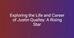 Exploring the Life and Career of Justin Bieber: a Comprehensive Guide