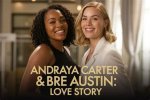 Exploring the Lives of Bre Austin and Andraya Carter