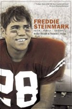 Freddie Joe Steinmark: a Legacy of Courage and Determination