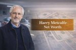 Harry Metcalfe Income, Net Worth, Salary, Earnings Updated