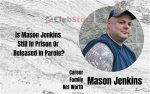 Is Mason Jenkins Still in Prison or Released in Parole? Convicted Murderer Who Killer Her Own S |