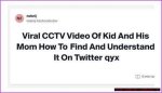 Kid & Mom Cctv Video: Explained & Why It's Trending