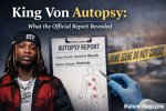 King Von Autopsy Photos: Understanding the Impact of Violence and Legacy