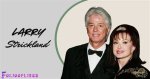 Larry Strickland: a Comprehensive Look into the Life and Career of an Iconic Musician