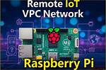 Mastering Remoteiot Vpc Ssh Raspberry Pi Download: the Ultimate Guide