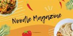 Noodle Magazine: a Delicious Journey Through Culinary Creativity