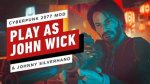 Play as John Wick and Johnny Silverhand