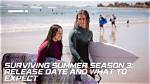 Surviving Summer Season 3: What to Expect and How to Prepare