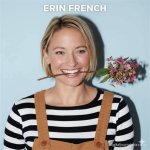 The Father of Erin French: an Inspiring Impact on Her Culinary Journey
