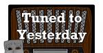 Tuned to Yesterday ·