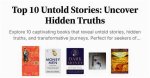 Uncovered Truths and Untold Stories