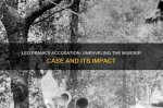 Unraveling the Case and Its Impact