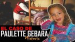 Unraveling the Mystery of Caso Paulette Gebara: a Deep Dive into the Case