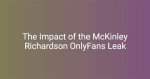 Unveiling the Mystery: Mckinley Richardson Leaked Onlyfans