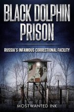 Unveiling the Mystery of Black Dolphin Prison's Dogs in Russia