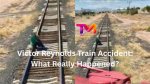 Victor Reynolds Train Accident Update: Latest Developments and Insights