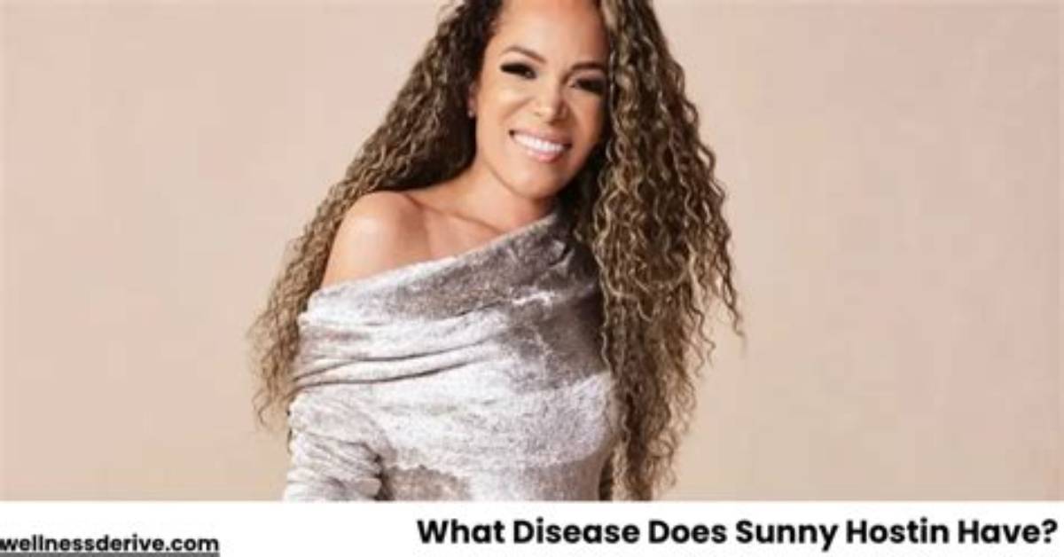 What Disease Does Sunny Hostin Have? Understanding Her Journey