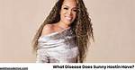 What Disease Does Sunny Hostin Have? Understanding Her Journey
